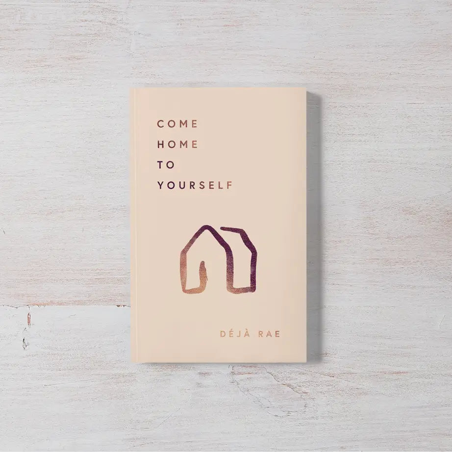 Come Home To Yourself - Book - Mindful Living Home