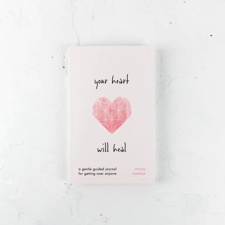 Your Heart Will Heal - A Gentle Guided Journal For Getting Over Anyone - Mindful Living Home